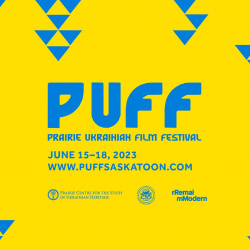 Prairie Ukrainian Film Festival (PUFF) 2 Prairie Ukrainian Film Festival (PUFF) 2